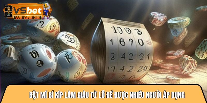 Bật mí bí kíp làm giàu từ lô đề được nhiều người áp dụng 10 bí kíp làm giàu từ lô đề